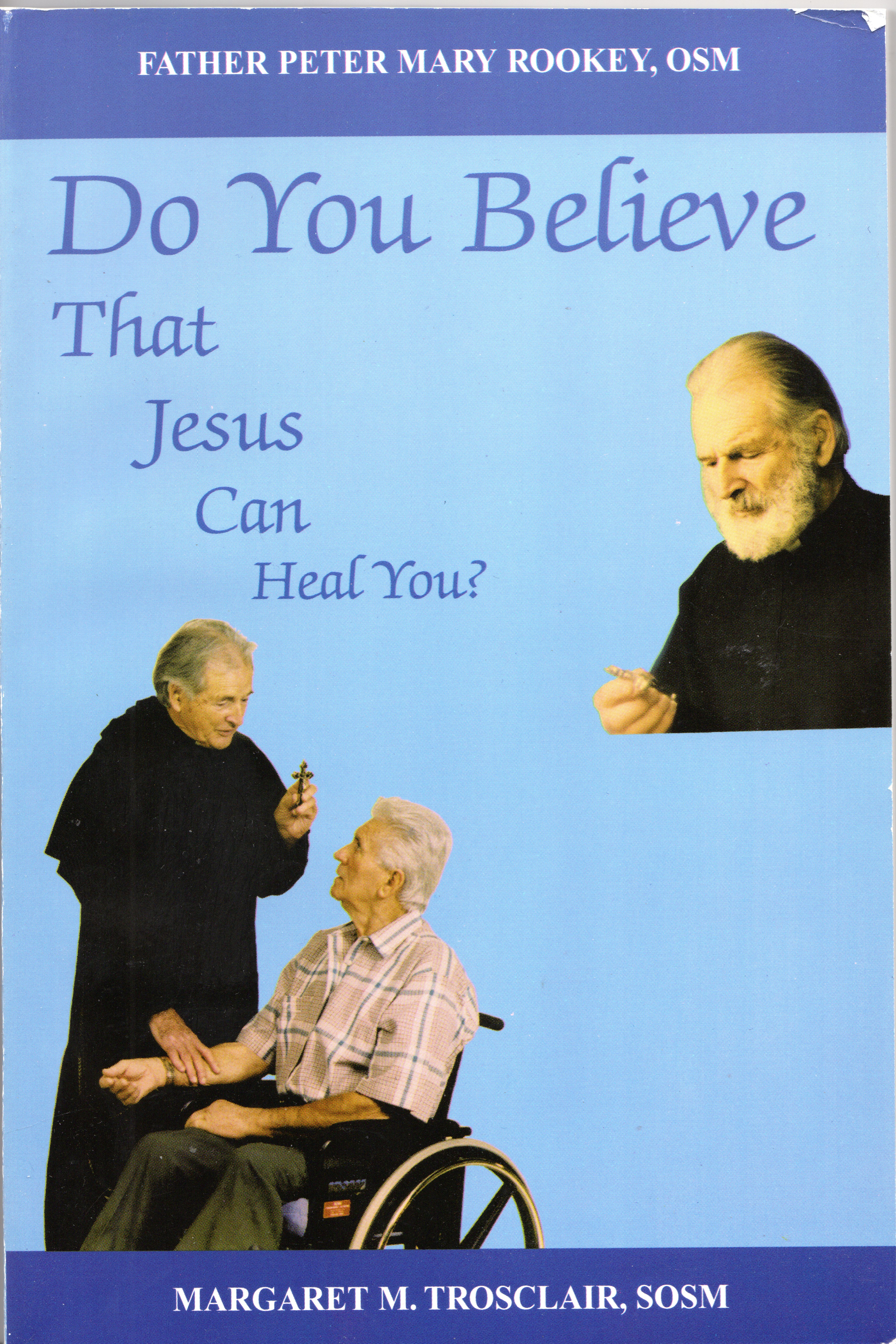Do You Believe That Jesus Can Heal You?